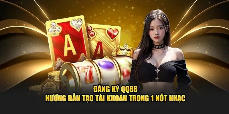 huong-dan-qq88-giup-ban-dang-ky-tai-khoan